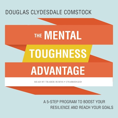 The Mental Toughness Advantage