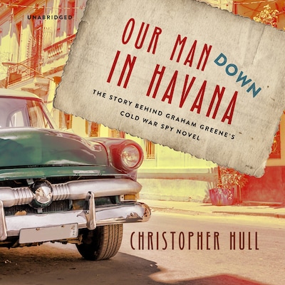 Our Man Down in Havana