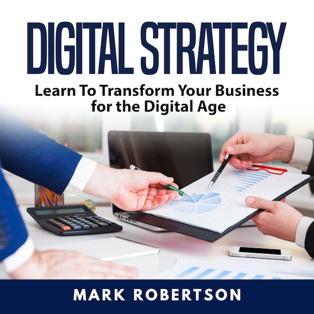 Book cover for Digital Strategy: Learn To Transform Your Business for the Digital Age