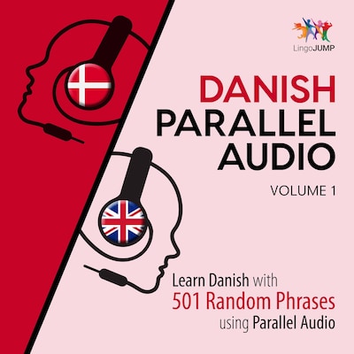 Danish Parallel Audio - Learn Danish with 501 Random Phrases using Parallel Audio - Volume 1