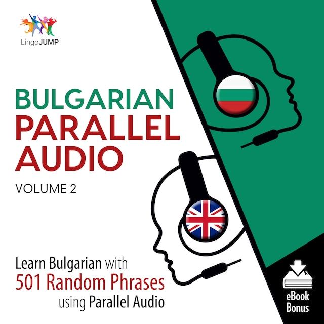 Book cover for Bulgarian Parallel Audio - Learn Bulgarian with 501 Random Phrases using Parallel Audio - Volume 2