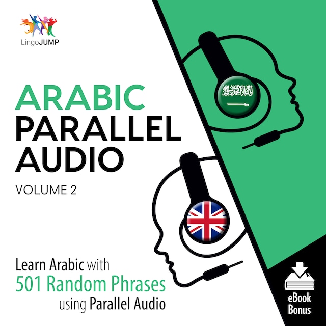 Book cover for Arabic Parallel Audio - Learn Arabic with 501 Random Phrases using Parallel Audio - Volume 2