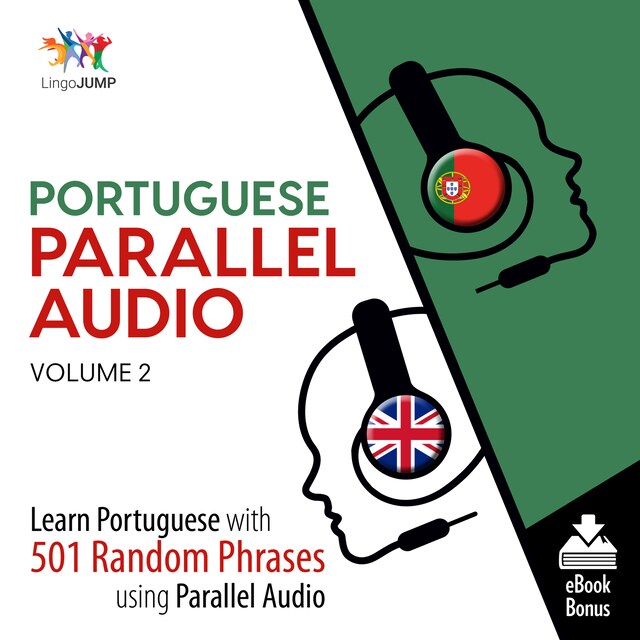 Book cover for Portuguese Parallel Audio - Learn Portuguese with 501 Random Phrases using Parallel Audio - Volume 2