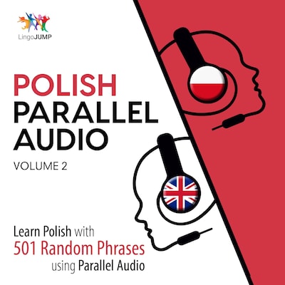 Polish Parallel Audio - Learn Polish with 501 Random Phrases using Parallel Audio - Volume 2