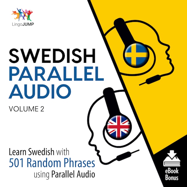 Book cover for Swedish Parallel Audio - Learn Swedish with 501 Random Phrases using Parallel Audio - Volume 2