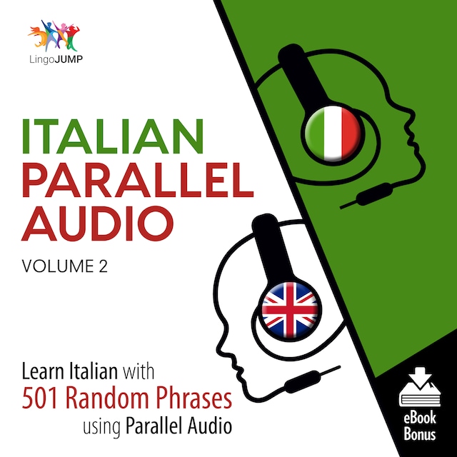 Book cover for Italian Parallel Audio - Learn Italian with 501 Random Phrases using Parallel Audio - Volume 2