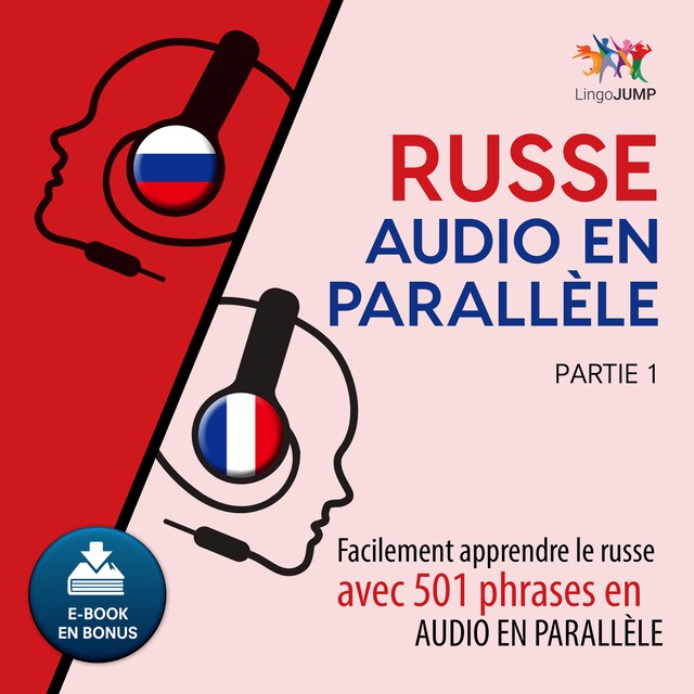 Book cover for Russe audio en parallèle - Facilement apprendre le russe avec 501 phrases en audio en parallèle - Partie 1