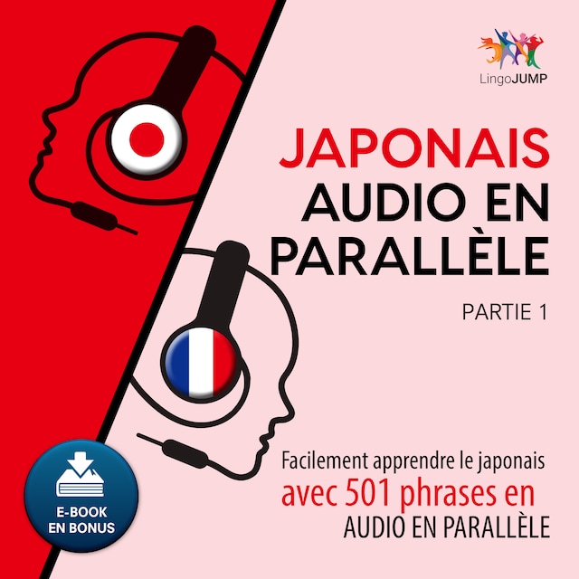 Book cover for Japonais audio en parallèle - Facilement apprendre le japonais avec 501 phrases en audio en parallèle - Partie 1