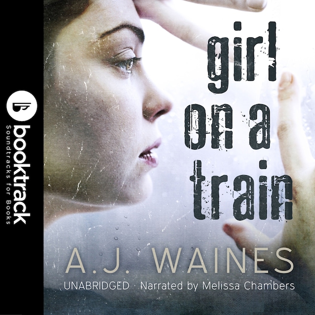 Book cover for Girl on a Train [Booktrack Soundtrack Edition]
