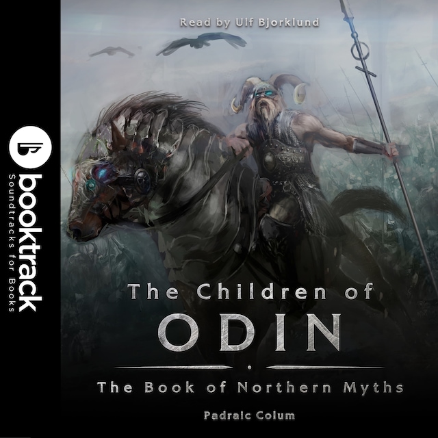 The Children of Odin: The Book of Northern Myths [Booktrack Soundtrack Edition]