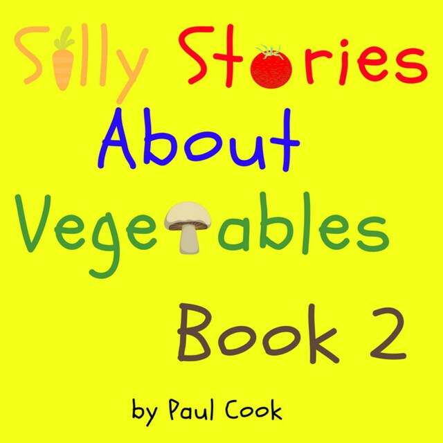 Boekomslag van Silly Stories About Vegetables Book 2