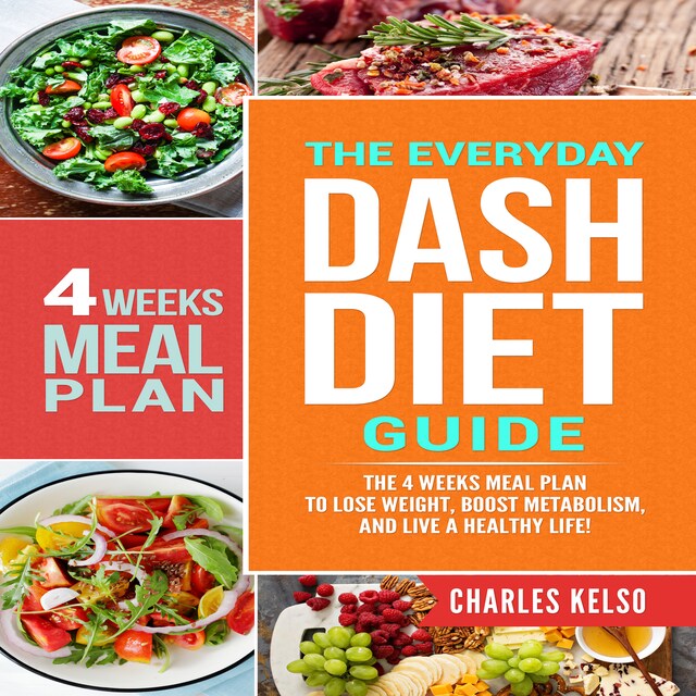 Buchcover für The Everyday DASH Diet Guide: The 4 Weeks Meal Plan to Lose Weight, Boost Metabolism, and Live a Healthy Life