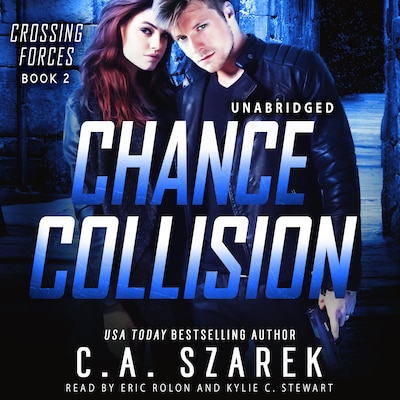 Chance Collision (Crossing Forces Book Two)