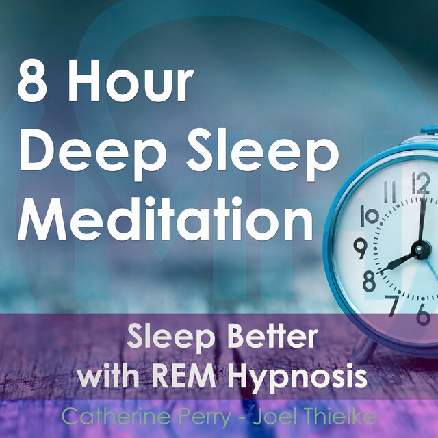 Okładka książki dla 8 Hour Deep Sleep Meditation: Sleep Better with REM Hypnosis