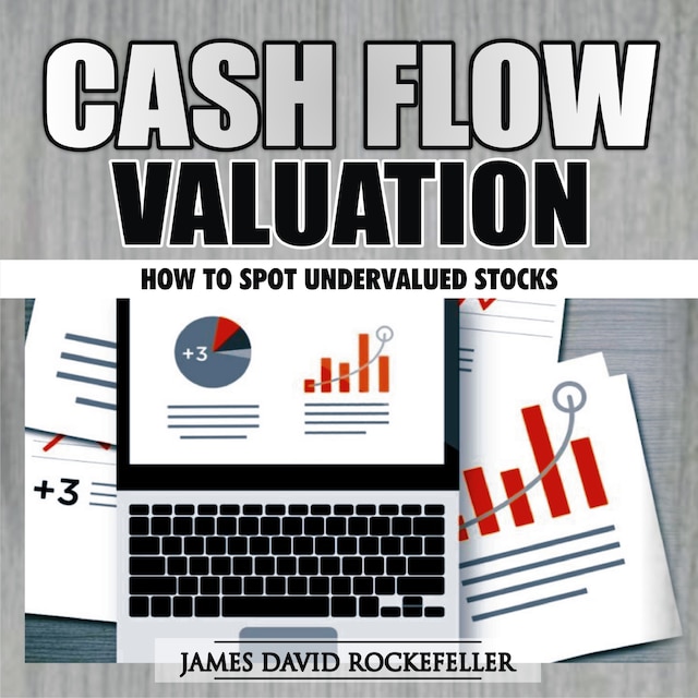Book cover for Cash Flow Valuation: How to Spot Undervalued Stocks