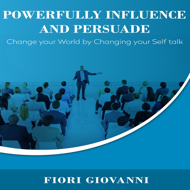 Bokomslag for Powerfully Influence and Persuade People