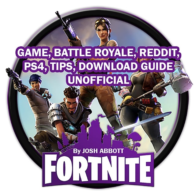 Couverture de livre pour Fortnite Game, Battle Royale, Reddit, PS4, Tips, Download Guide Unofficial