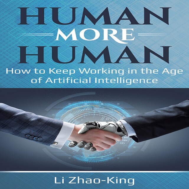 Kirjankansi teokselle Human More Human - How to Keep Working in the Age of Artificial Intelligence