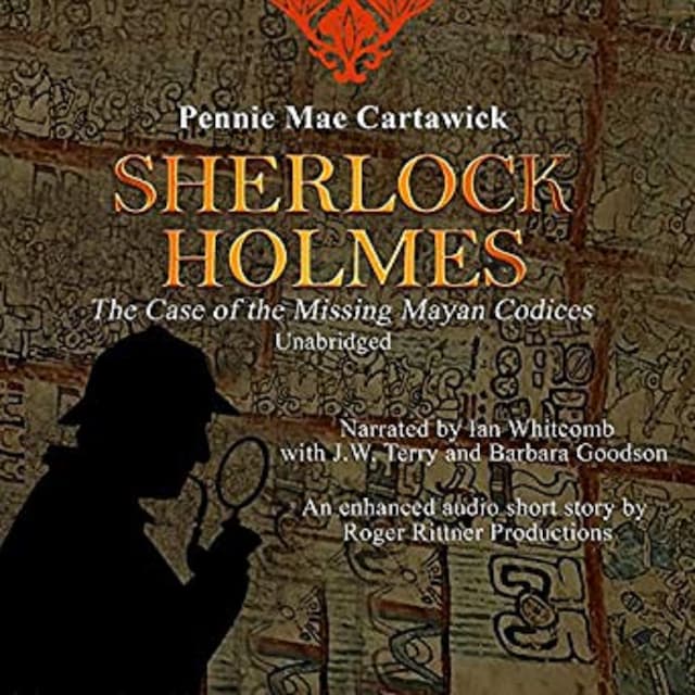Book cover for SHERLOCK HOLMES: The Case of the missing Mayan Codices (A short Mystery)
