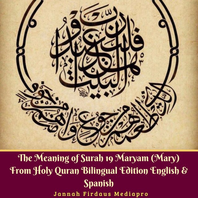 Couverture de livre pour The Meaning of Surah 19 Maryam (Mary) from Holy Quran Bilingual Edition English & Spanish