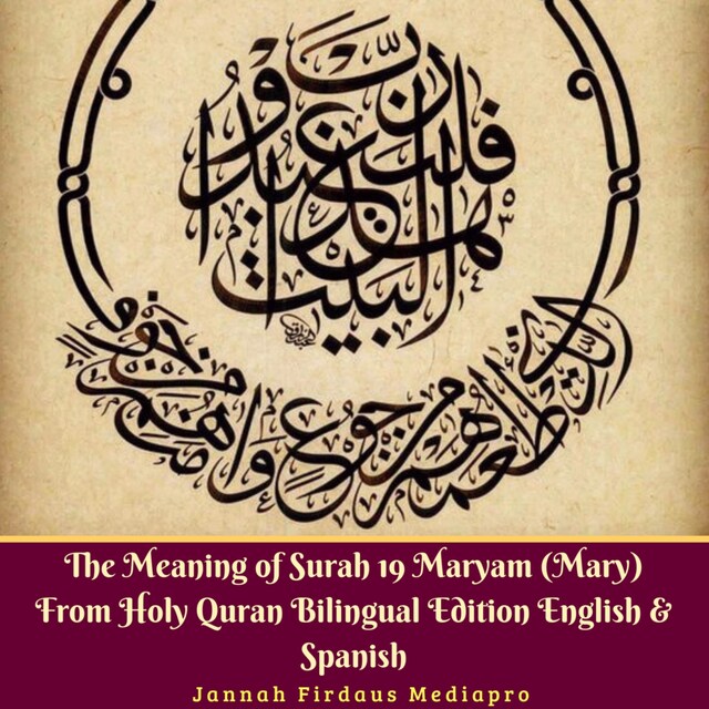 Bokomslag for The Meaning of Surah 19 Maryam (Mary) from Holy Quran Bilingual Edition English & Spanish