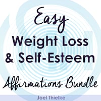 Easy Weight Loss & Self-Esteem Boost - Affirmations Bundle