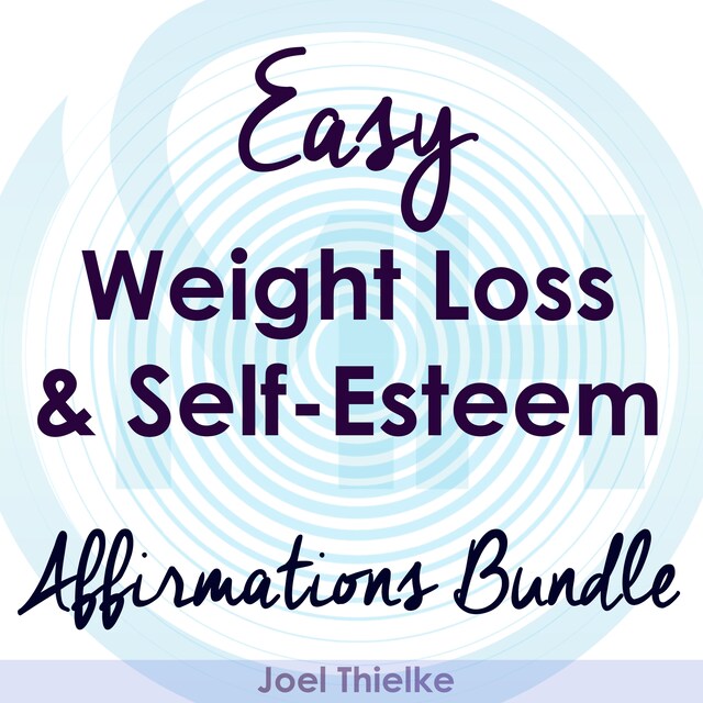 Okładka książki dla Easy Weight Loss & Self-Esteem Boost - Affirmations Bundle