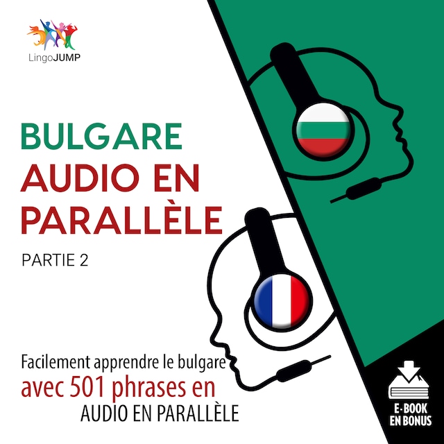 Book cover for Bulgare audio en parallèle - Facilement apprendre le bulgare avec 501 phrases en audio en parallèle - Partie 2