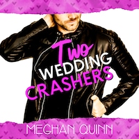 Two Wedding Crashers (The Dating by Numbers Series Book 2)
