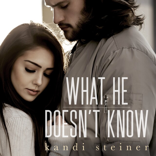 Kirjankansi teokselle What He Doesn't Know (What He Doesn't Know Duet Book 1)
