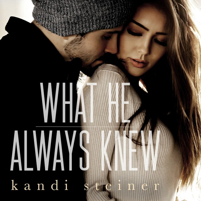 Kirjankansi teokselle What He Always Knew (What He Doesn't Know Duet Book 2)