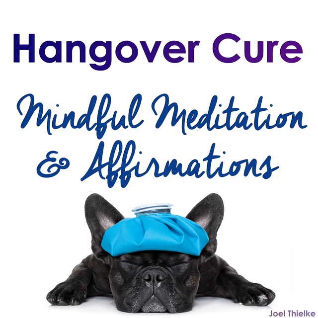 Okładka książki dla Hangover Cure - Mindful Meditation & Affirmations