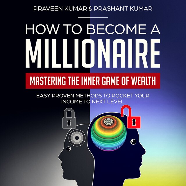 Bogomslag for How to Become a Millionaire: Mastering the Inner Game of Wealth