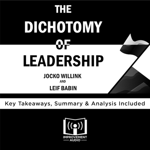 Portada de libro para The Dichotomy of Leadership by Jocko Willink and Leif Babin