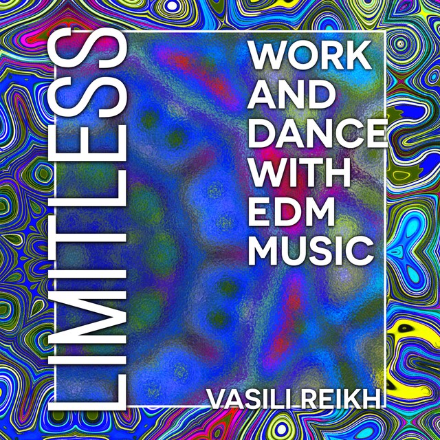 Book cover for Limitless: Work and Dance with EDM Music
