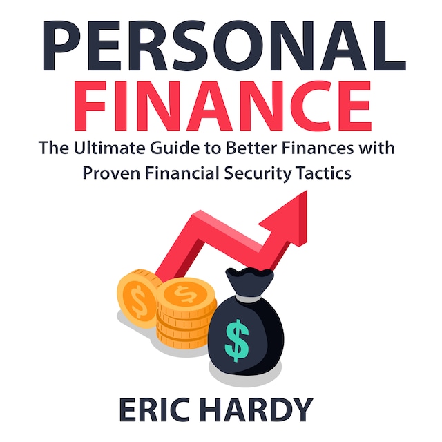 Book cover for Personal Finance: The Ultimate Guide to Better Finances with Proven Financial Security Tactics