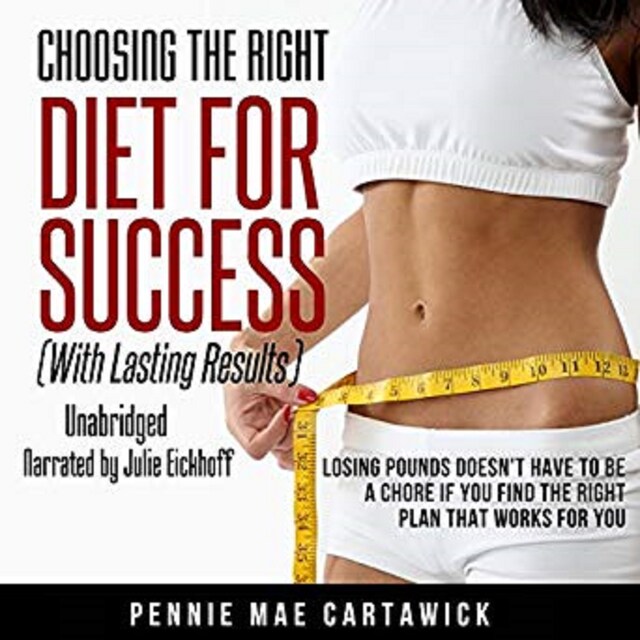 Book cover for Choosing The Right Diet For Success: With Lasting Results