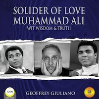 Solider of Love Muhammad Ali - Wit Wisdom & Truth