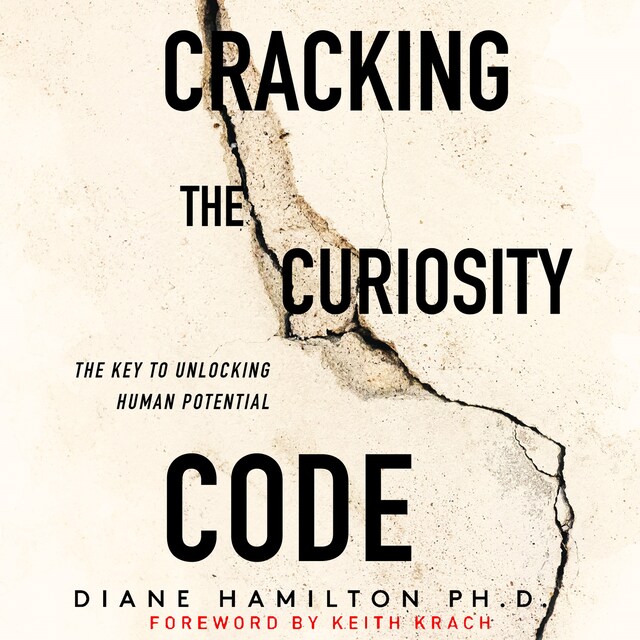 Okładka książki dla Cracking the Curiosity Code: The Key to Unlocking Human Potential