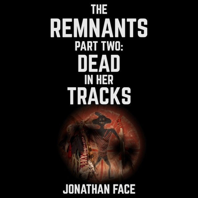 Book cover for The Remnants: Dead in Her Tracks