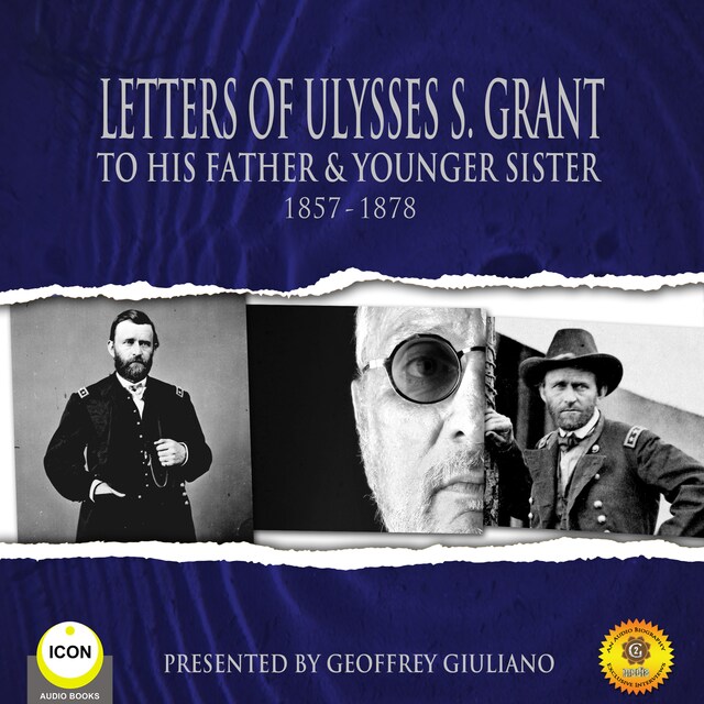 Book cover for Letters of Ulysses S. Grant to His Father and His Younger Sister, 1857-1878