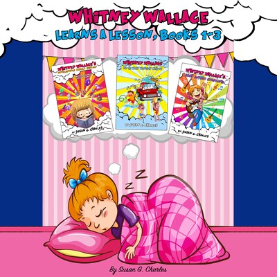 Whitney Wallace Learns a Lesson, Books 1, 2 and 3