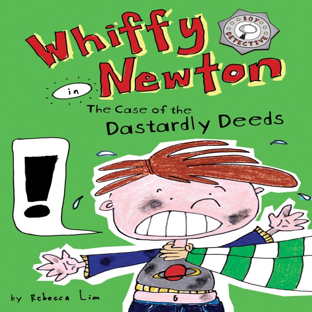 Kirjankansi teokselle Whiffy Newton in the Case of the Dastardly Deeds (Whiffy Newton #1)