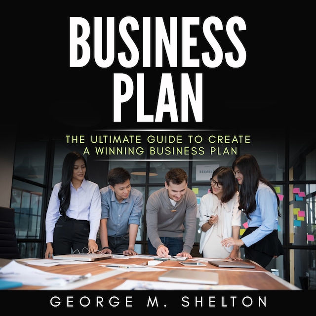 Boekomslag van Business Plan: The Ultimate Guide To Create A Winning Business Plan