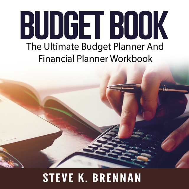 Portada de libro para Budget Book: The Ultimate Budget Planner And Financial Planner Workbook