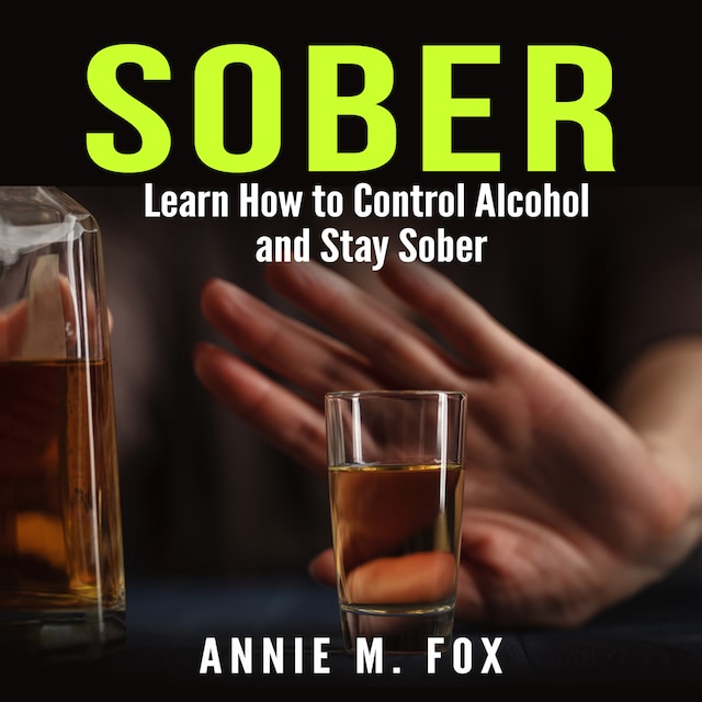 Boekomslag van Sober: Learn How to Control Alcohol and Stay Sober