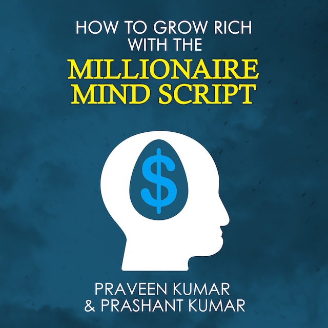 Kirjankansi teokselle How to Grow Rich with The Millionaire Mind Script
