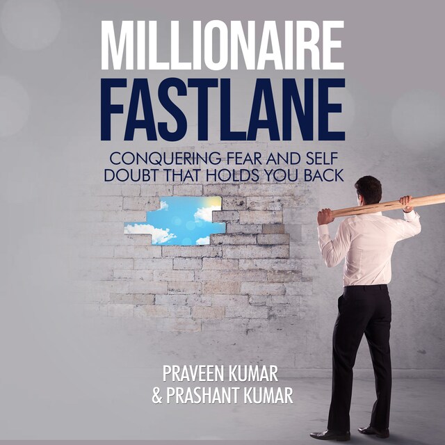 Kirjankansi teokselle Millionaire Fastlane: Conquering Fear and Self Doubt that Holds You Back