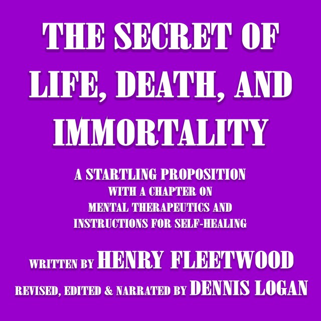 The Secret of Life, Death, and Immortality