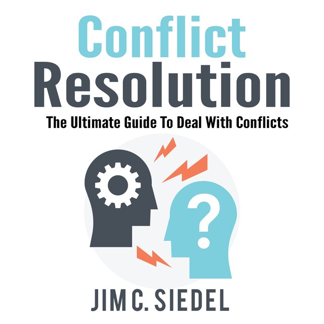 Book cover for Conflict Resolution: The Ultimate Guide To Deal With Conflicts
